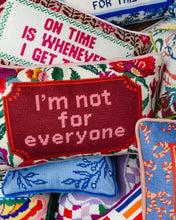 Load image into Gallery viewer, Not For Everyone Needlepoint Pillow