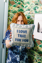 Load image into Gallery viewer, Love That for You Needlepoint Pillow