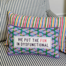 Load image into Gallery viewer, Fun in Dysfunctional Needlepoint Pillow
