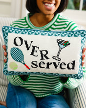 Load image into Gallery viewer, Overserved Needlepoint Pillow