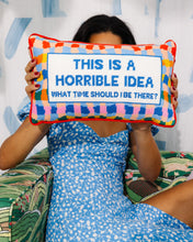 Load image into Gallery viewer, Horrible Idea Needlepoint Pillow