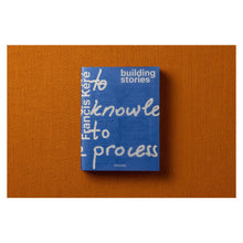 Load image into Gallery viewer, Francis Kéré. Building Stories (English)