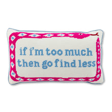 Load image into Gallery viewer, Go Find Less Needlepoint Pillow
