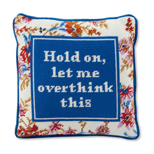 Load image into Gallery viewer, Overthink Needlepoint Pillow
