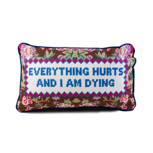 Load image into Gallery viewer, Everything Hurts Needlepoint Pillow
