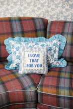 Load image into Gallery viewer, Love That for You Needlepoint Pillow
