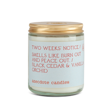 Load image into Gallery viewer, Two Weeks Notice
